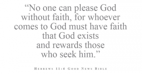 Hebrews 11:6 Good News Bible